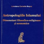 Antropologiile Islamului: dimensiuni filosofico-religioase și economice